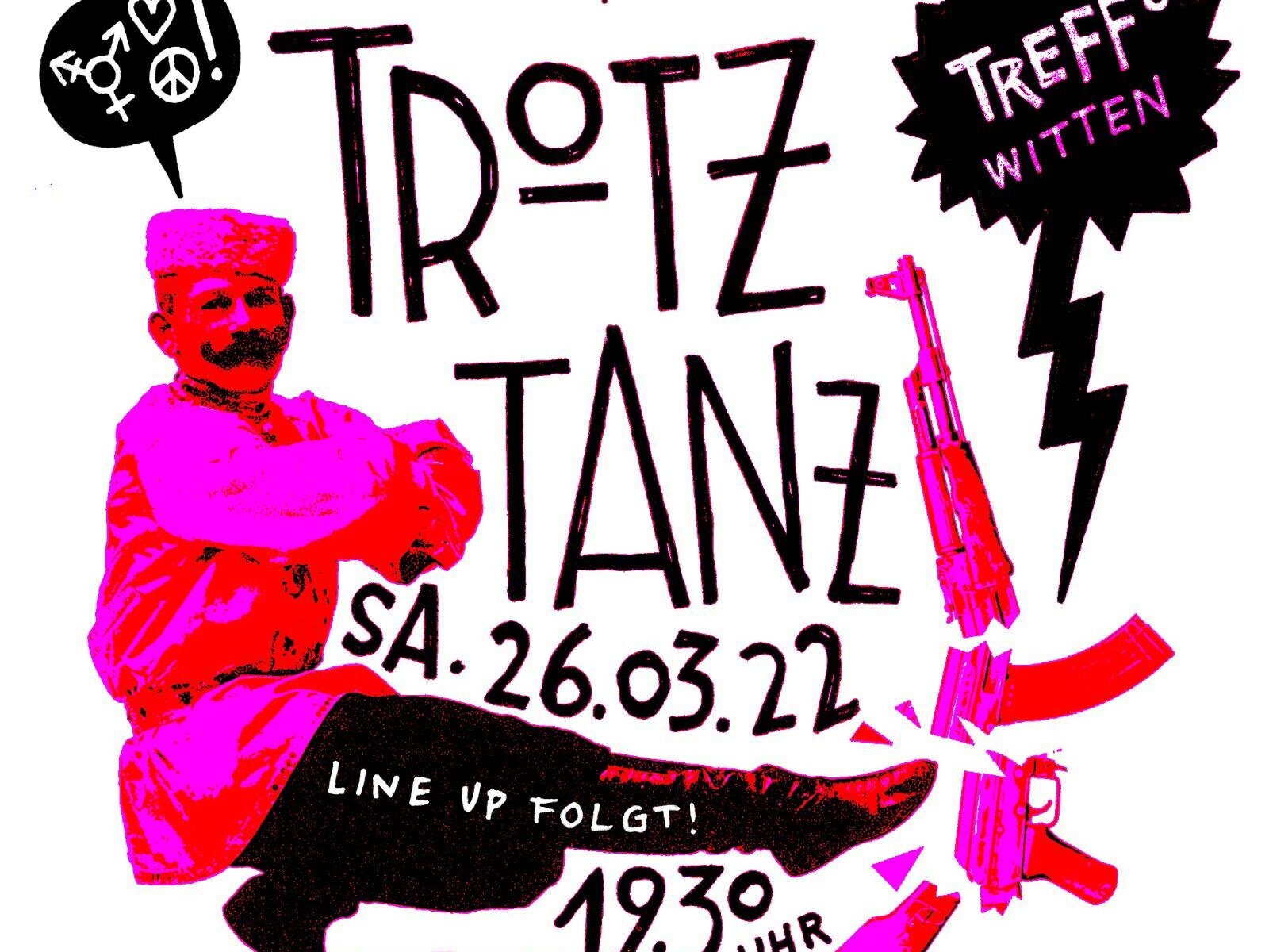 Plakat: Trotz Allem präsentiert: Trotz-Tanz; Samstag 26. März 2022, Treff° Witten, 19:30 Uhr
