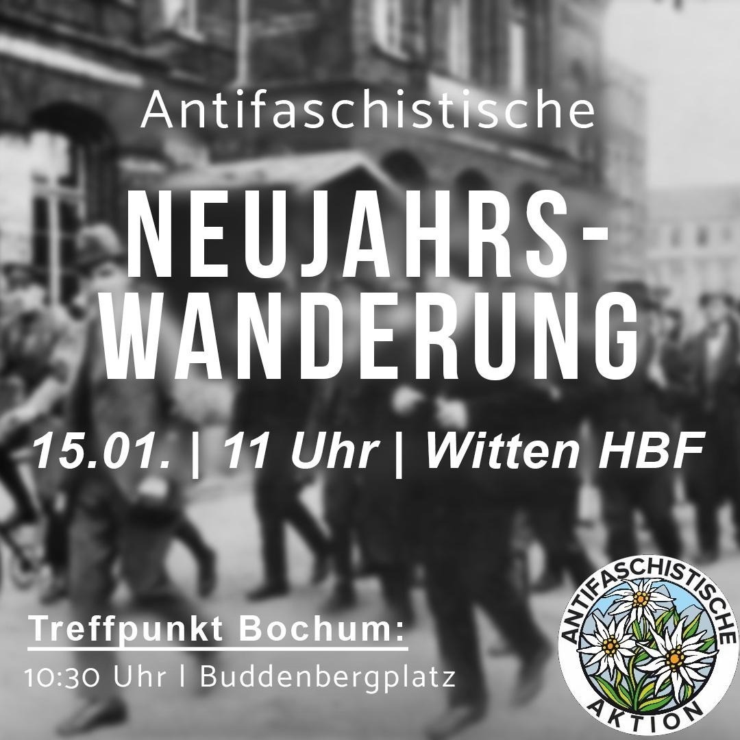 Antifaschistische Neujahrswanderung, 15. Januar 2023, 11:00 Uhr, Witten Hauptbahnhof; Trefffunkt Bochum: 10:30 Uhr, Buddenbergplatz