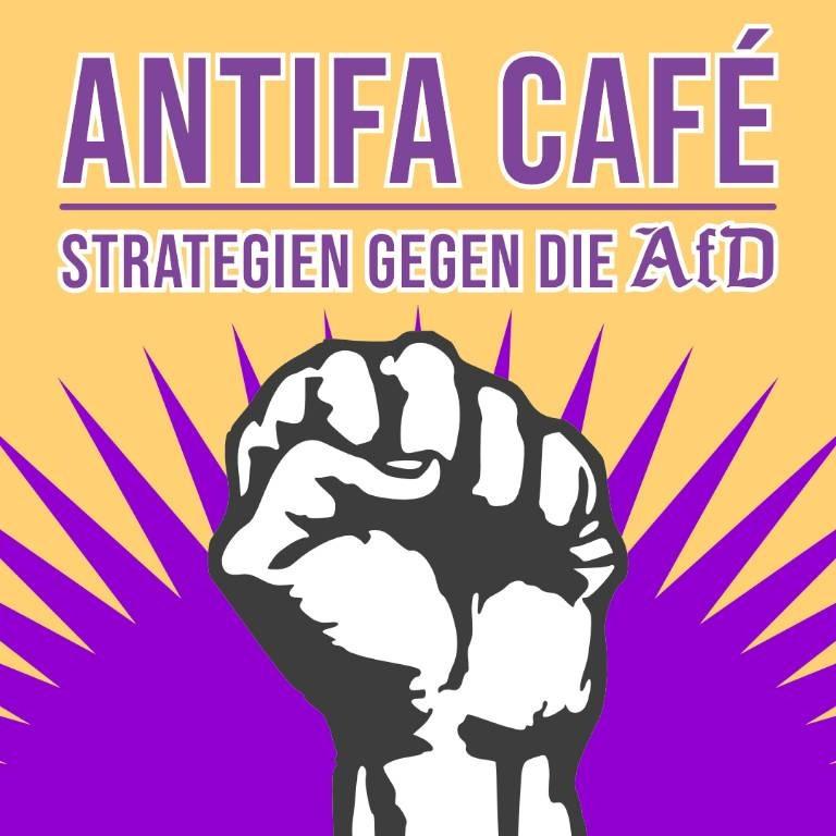 Antifa-Café – Strategien gegen die AfD – darunter die Zeichnung einer nach oben gerichteten Faust