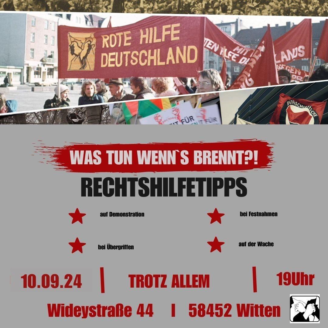 Was tun wenn’s brennt?! Rechtshilfetipps: auf Demonstrationen, bei Übergriffen, bei Festnahmen, aufder Wache; 10. September 2024, Trotz Allem, 19:00 Uhr, Wideystraße 44, 58452 Witten