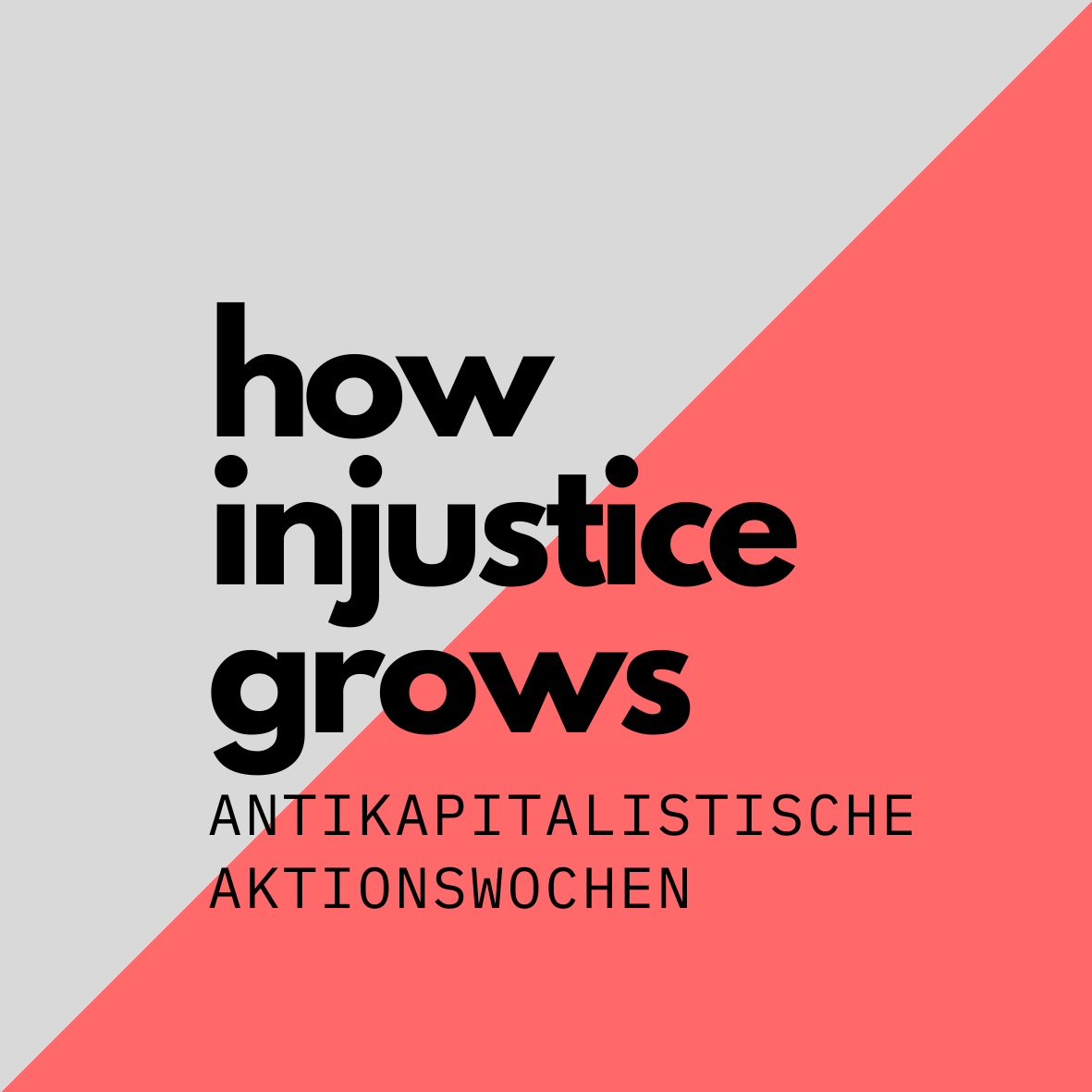 How injustice grows – antikapitalistische Aktionswochen